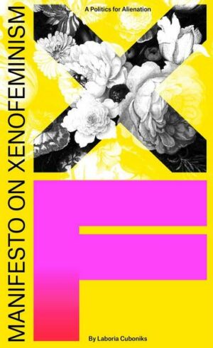 The Xenofeminist Manifesto