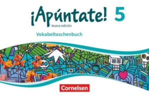 ¡Apúntate! - Ausgabe 2016 / Band 5 - Vokabeltaschenbuch