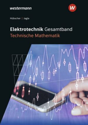 Elektrotechnik Gesamtband. Technische Mathematik: Schülerband