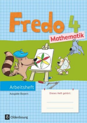Fredo Mathematik Ausgabe B 4. Schuljahr. Arbeitsheft