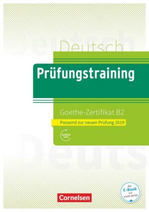 Prüfungstraining DaF B2 - Goethe-Zertifikat - Neubearbeitung