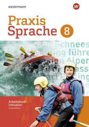 Praxis Sprache 8. Arbeitsbuch. Individuelle Förderung - Inklusion. Gesamtschule. Differenzierende Ausgabe