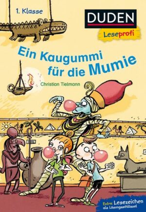 Duden Leseprofi – Ein Kaugummi für die Mumie