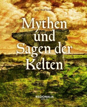 Mythen und Sagen der Kelten