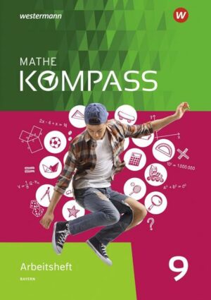Mathe Kompass 9. Arbeitsheft mit Lösungen. Für Bayern