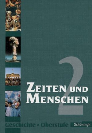 Zeiten und Menschen 2. Geschichte Oberstufe.Berlin