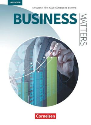 Matters Wirtschaft - Business Matters B1/B2 - Englisch für kaufmännische Berufe - Schülerbuch