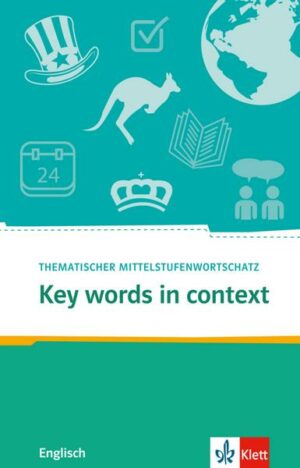 Key Words in context.Thematischer Mittelstufenwortschatz Englisch. Buch + Online-Angebot