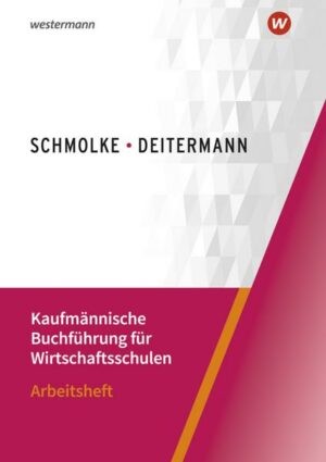 Kaufmännische Buchführung für Wirtschaftsschulen. Arbeitsheft