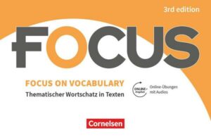 Focus on Vocabulary B1/B2 - Gymnasiale Oberstufe und berufsbildende Schulen