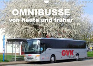 Omnibusse von heute und früher (Wandkalender 2023 DIN A4 quer)