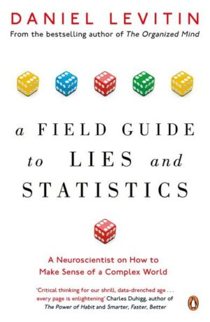 A Field Guide to Lies and Statistics