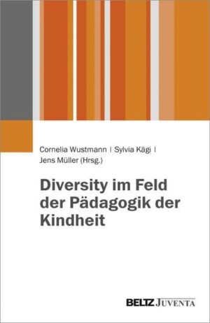 Diversity im Feld der Pädagogik der Kindheit