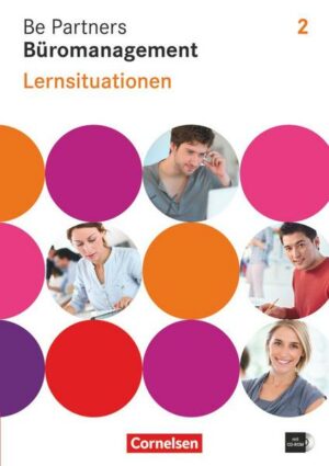 Be Partners - Büromanagement 2. Ausbildungsjahr. Lernsituationen. Arbeitsbuch