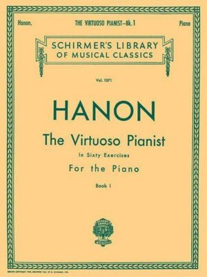 Virtuoso Pianist in 60 Exercises - Book 1: Schirmer Library of Classics Volume 1071 Piano Technique