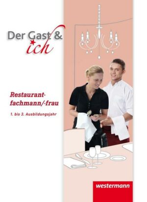 Der Gast & ich. Restaurantfachmann/Restaurantfachfrau. Schülerband