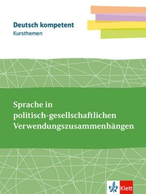 Deutsch.kompetent. Kursthemen Kommunikation. Themenheft Klassen 11-13