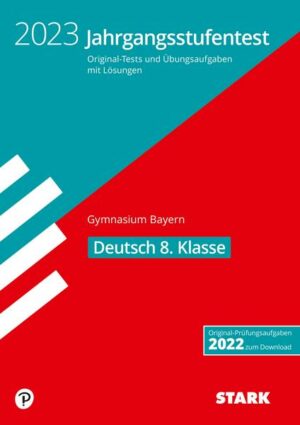 STARK Jahrgangsstufentest Gymnasium 2023 - Deutsch 8. Klasse - Bayern