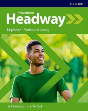 Headway: Beginner. Workbook with Key