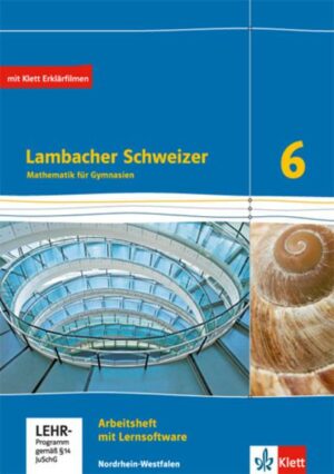 Lambacher Schweizer. Arbeitsheft plus Lösungsheft und Lernsoftware. 6. Schuljahr. Ausgabe Nordrhein-Westfalen (2016) /