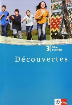 Découvertes 3. Cahier d'activités. 3. Lernjahr