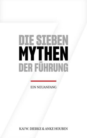 Die Sieben Mythen der Führung