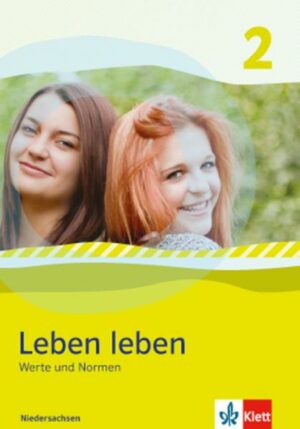 Leben leben 2 - Neubearbeitung. Werte und Normen - Ausgabe für Niedersachsen. Schülerbuch 7.-8. Klasse