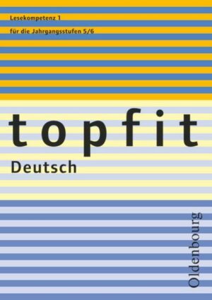 Topfit Deutsch. Lesekompetenz 1. Neuausgabe 2006