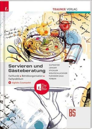 Servieren und Gästeberatung Fachkunde . Betriebsorganisation . Fachpraktikum + digitales Zusatzpaket