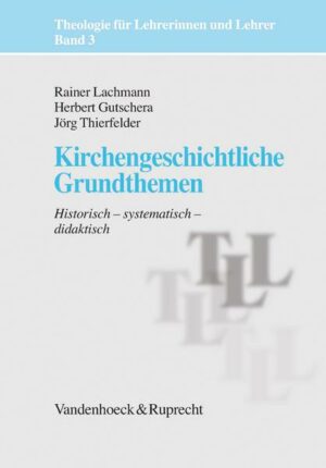 Kirchengeschichtliche Grundthemen