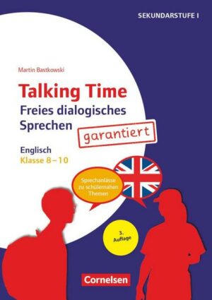 Klasse 8-10 - Freies dialogisches Sprechen garantiert! - Englisch