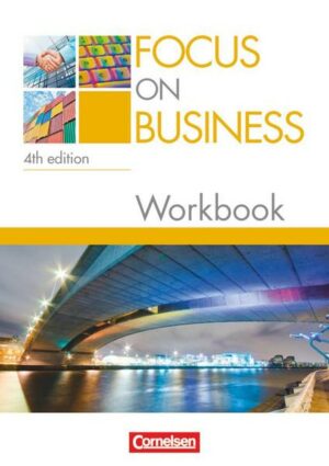 Focus on Business B1-B2. Workbook mit Lösungsschlüssel