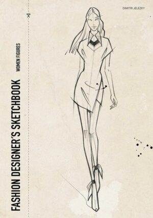 Fashion Designer´s Sketchbook - Women Figures