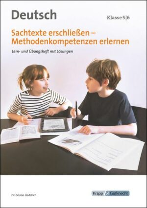 Sachtexte erschließen - Methodenkompetenzen erlernen