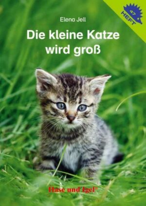 Die kleine Katze wird groß / Igelheft 47