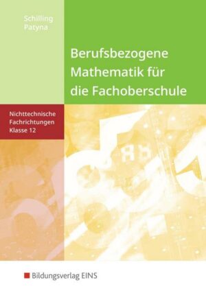 Berufsbezogene Mathematik. Klasse 12. Schülerband. Fachoberschule Niedersachsen