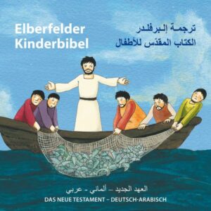 Elberfelder Kinderbibel - Das Neue Testament - Deutsch-Arabisch