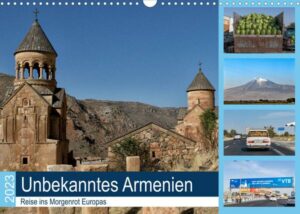 Unbekanntes Armenien (Wandkalender 2023 DIN A3 quer)