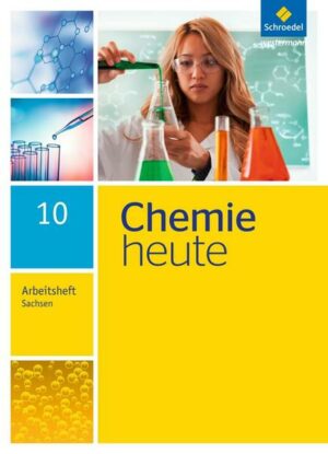 Chemie heute 10. Arbeitsheft. Sekundarstufe 1. Sachsen