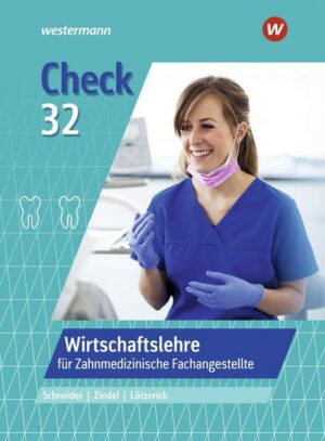 Check 32. Wirtschaftslehre für Zahnmedizinische Fachangestellte: Schülerband