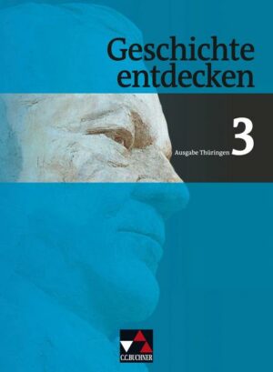 Geschichte entdecken 3 Thüringen. Von der Weimarer Republik bis zur Gegenwart