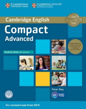 Compact Advanced. Student's Book Pack (Student's Book with answers and CD-ROM and 2 Class Audio CDs)