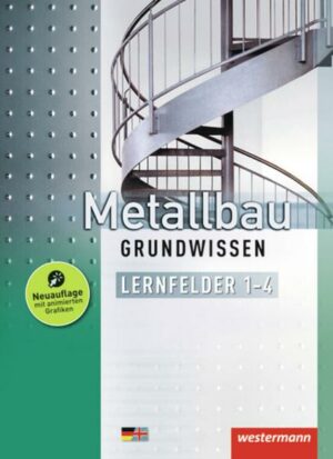 Metallbau Grundwissen. Schülerband. Lernfelder 1-4