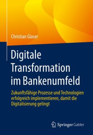 Digitale Transformation im Bankenumfeld