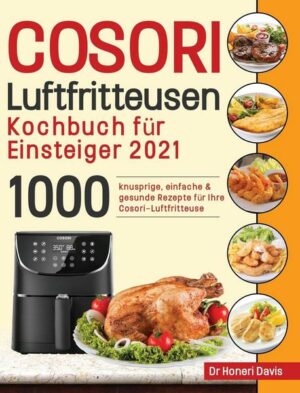Cosori Air Fryer Cookbook for Beginners 2021