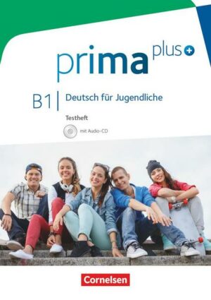 Prima plus B1: Gesamtband - Testheft mit Audio-CD