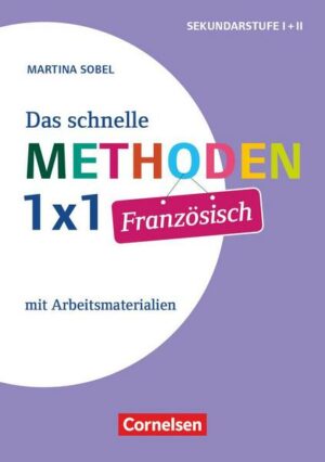 Fachmethoden: Das schnelle Methoden-1x1 Französisch