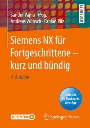 Siemens NX für Fortgeschrittene ‒ kurz und bündig