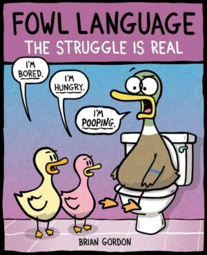 Fowl Language: The Struggle Is Real