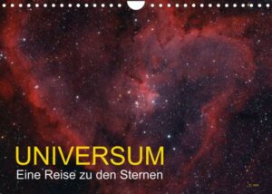 Universum - Eine Reise zu den Sternen (Wandkalender 2023 DIN A4 quer)